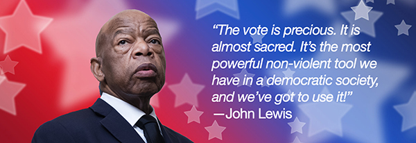 John Lewis with quote about voting 'The vote is precious. It is almost sacred. It's the most powerful non-violent tool we have in a democratic society, and we've got to use it!'