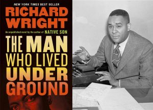 Richard Wright next to the book cover of his book 'The man who lived underground'